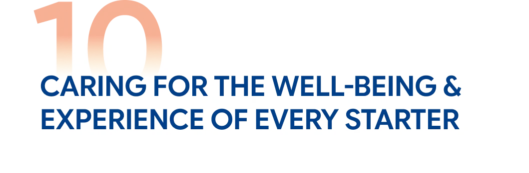 Caring for the well-being & experience of every Starter