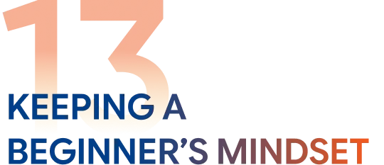 Keeping a beginner’s mindset